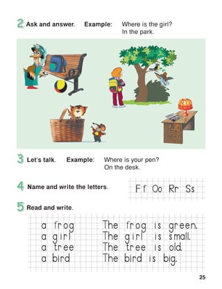 25
F Rr S sOo
a       rog
T e  g  i  r l   i s small.
T e     i  r   i s ig.a     i  r 
a   t r ee
a  g  i  r l
T e  t ree   i s ol .
T e     rog    i s   green.
 