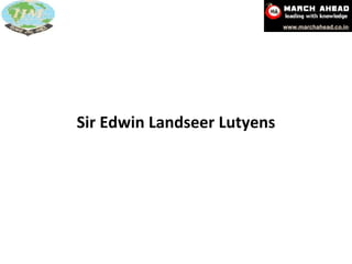 Sir Edwin Landseer Lutyens 