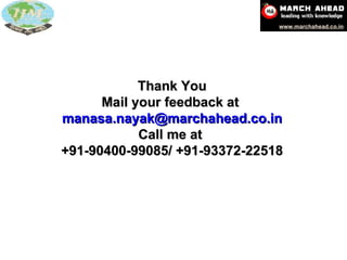 Thank You Mail your feedback at  [email_address] Call me at  +91-90400-99085/ +91-93372-22518 