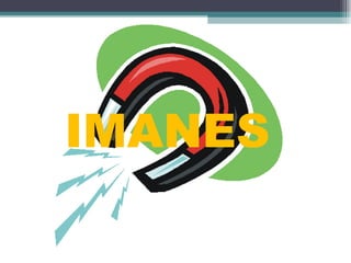 IMANES 