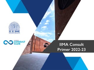 IIMA Consult
Primer 2022-23
 