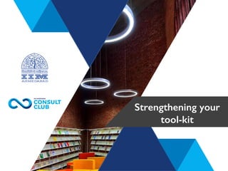 Strengthening your
tool-kit
 