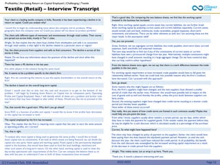 (C) Consult Club, IIM Ahmedabad 2022-2023
Your client is a leading textile company in India. Recently it has been experiencing a decline in its
return on capital. Could you analyse why?
I would like to begin by understanding more about the company and its products. What
geography does the company cater to? Could you please tell me about its product portfolio?
The client sells different types of menswear and womenswear through retail outlets. Their stores
are spread out across India, mostly in Tier-1 cities.
Alright. So that implies that the client buys clothes from wholesalers and sells it to consumers
through retail outlets, is that right? Is the decline related to a particular store or region?
Yes, the client procures from suppliers and sells to final consumers. The decline is across all the
stores in India.
Noted. Do we have any information about the quantum of the decline and since when this
happened?
There has been a 4% decline in the last year.
Are other players in the industry facing this same issue?
No. It seems to be a problem specific to the client’s firm.
Right. Are we considering the returns to just the equity shareholders or the overall return to the
firm?
The decline is based on the overall long-term capital.
Great! I would now like to dive into the case and structure it to get to the bottom of the
problem. I will begin by breaking down Return on Capital into its component parts: Operating
Profits and Capital Employed. Next, I will identify which of these are a problem and further look
into factors that may have changed to alter either of these. Would you like me to proceed in this
way?
Yes, that sounds like a good start. Why don’t you go ahead?
Since ROC is a function of profits and capital, I would like to know if the profits have decreased,
or the capital has increased or both.
That’s a good idea. On comparing the two balance sheets, we find that the working capital
invested in the business has increased.
Right. Since working capital equals current assets less current liabilities, we can further break
down working capital by analyzing current assets and current liabilities separately. Current assets
would include cash and bank, inventories, trade receivables, prepaid expenses, short-term
investments, and advances. There can be other elements as well, but I am assuming these are the
major heads. Is this assumption valid?
Yes, you can proceed.
Great. Similarly, we can segregate current liabilities into trade payables, short-term loans, accrued
expenses, bank overdrafts and unearned revenues.
The next step would be to find out if any of the constituents of current assets or current
liabilities have seen a pronounced change from last year. Alternatively, multiple constituents might
have changed in small amounts resulting in a large aggregate change. Do we have numerical data
that can help confirm either hypothesis?
From the balance sheets once again, we can say that there is a stark difference between the trade
payables in the two years.
For working capital requirement to have increased, trade payables would have to fall given the
relationship defined earlier. Now we could look into possible reasons why the firm’s creditors
have decreased. Can I proceed with this approach?
Sure, go ahead.
Some reasons why this might happen are as follows:-
First, the firm’s suppliers might have changed, and the new suppliers have allowed a smaller
period of credit than the earlier ones. However, this would have possibly had an impact on the
cost of goods sold as well and thereby the profits, unless the price levels between suppliers are
fairly similar.
Second, the existing suppliers might have changed their credit terms resulting in a shorter credit
period and thereby lesser payables.
Have either of these events occurred?
Not really. Are you aware of how credit terms are framed in such contracts usually? Maybe that
could help you pin-point the issue.
From what I know, suppliers usually allow retailers a certain period, say ten days, within which
they have to make the payment for supplied goods. If the retailer makes the payment before that,
he may be eligible for a cash discount, which is calculated usually as a percentage of the purchase
price.
Correct. So what might have happened here?
The capital employed by the firm has increased.
Okay. This implies that the firm is requiring more capital than last year to earn the same amount
as operating profits, am I correct?
Yes, that is right.
To analyse why more capital is being used to generate the same profits, I would like to break
down capital into its constituents. If we look at which assets are being financed, we can divide the
capital into two parts- fixed capital and working capital. Fixed capital is the permanently deployed
capital in the business, that would have been used to fund the land, buildings, machinery and
other such assets of a long-term nature. On the other hand, working capital is used to meet the
day-to-day operational cash requirements of the firm. Can we compare the balance sheet as on
date with last year to understand if one or both of these components have increased?
Textile (Retail) – Interview Transcript
Profitability | Increasing Return on Capital Employed | Challenging | Textile
The client may have changed its policy of payment to the suppliers. Earlier, the client would have
been paying them the dues beyond the stipulated payment period. However, to avail the cash
discount this year, the client could have reduced the credit period. In all probability, the benefit
from the cash discount was outweighed by the increased working capital requirement as a result
of the decrease in credit period from the suppliers.
Alright. That makes sense. Let us wrap it up here. Thank you.
Thank you. It would a pleasure interacting with you.
Page 52
 