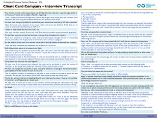 (C) Consult Club, IIM Ahmedabad 2022-2023
Client Card Company – Interview Transcript
Profitability | Revenue Decline | Moderate | BFSI
Page 63
Your client is a credit card company based out of India. Recently, it has been experiencing a decline in
its revenues. It wants you to analyse why this is happening.
I have a couple of questions through which I would like to gain more clarity about the situation. Since
when have we been facing this problem and what is the quantum of the drop?
We have been facing this problem for quite a few years now and we have seen a 10% dip in revenues.
Okay. By “credit card company”, do we mean credit card issuers like Citibank, ICICI, Axis etc. or
credit card networks like MasterCard, VISA etc.?
I meant to imply a bank like Citi, Axis, ICICI etc.
Sure, also, are there variants of the credit card? And does this problem pertain to specific geography?
We just have only one card and we have seen revenues drop throughout the country.
As far as I understand, earnings via credit cards primarily happen through interest on outstanding
amount, annual fees and charges levied on merchants. Am I correct in saying so?
For the purpose of this case, let us assume annual fees is the only revenue stream with the company.
Lastly, are other companies also witnessing this problem or is it just us?
Sadly, this problem seems to be unique to our bank.
That is interesting. The problem has persisted for quite a few years, while the other banks seem to be
unaffected by this. In order to assess this situation, I would like to dissect revenues and drill down to
understand the source of this decline.
The revenues accruing to the bank because of cards can be primarily seen as coming from either the
retail segment or the corporate segment. Do you want me to analyse any particular bucket first?
The problem ties with only the retail segment.
All right, now if the revenues have dropped, the cause can be attributed to either the number of
customers or the annual fees charged per customer. Do we have any data on this?
We have not changed the annual fees in quite some time. However, we do agree that there has been
a perceptible fall in the number of users of our card.
That is insightful. Number of customers at any point of time is linked to the rate at which the new
customers join and the rate at which the old ones leave. Have we seen any change here?
Yes. So, the attrition rate has increased significantly over these past few years. However, on-boarding
of customers is still happening at a steady pace.
All right, now I would like to look at the customer journey through the subscription and usage
process. I believe that doing so should enable me to locate the exact problem the customer is facing.
Go ahead.
Firstly, I would like to analyse the need for credit cards. Given there exist a wide range of alternative
payment options like UPI, the need for credit cards might have gone down. However, I find that
unlikely since the problem of revenue dip has affected just our bank.
Secondly, I would look at how much are people aware about our cards; if we are adequately
promoting our cards and the methods through which we are doing so. However, again, this should
not be the issue since the problem is of high attrition rate and not of joining the company.
Thirdly, I would look at the customer experience.
Right, I would like you to focus on this bucket.
Sure, I would like to divide the customer experience into three parts and then see if the problem lies
in any of these components.
1. Pre-transaction
2. During transaction
3. Post transaction
The first stage would consist of the channels through which the customer can approach the bank for
obtaining the card in the first place. It would also deal with the joining formalities that the customer
has to fulfil to acquire the card. I would like to enquire if there is any change that we have seen in
these steps.
No, these processes have remained intact.
All right, in the “During transactions” stage, I would like to look at the pain points that the customer
might face. I can think of high transaction failure rate, unusually high processing time or lack of ease
while using the card.
Umm, no. We compete well on these points and don’t think they are issues to the customers.
Lastly, I think I would look at the “Post transactions stage”. Here, the pain points of the customers
might relate to the cumbersome repayment process of the credit availed, frequency and mode of
sending reminder communication or perhaps, dissatisfaction with the customer service provided.
Does the problem lie with any of the above?
No, we don’t think that the problem lies here. Can we possibly go ahead and look at what comes
after the above steps?
Sure. I think I missed the renewal stage. Do we have an idea if there if some problem attached with
the renewal stage?
Tell me more about it.
Okay, I think I can segment the problem associated with renewal into the following heads:
a) Frequency of renewal b) Issues with the process c) Customer support resources like quality of
customer service representatives
Can you look at the issues with the process?
The process problem can be either time-related or effort-related.
Right, so we had constituted a new renewal mechanism, where the customer would have to re-
submit the documents and his CIBIL would be reassessed. This could have come across as a more
demanding process to the customer.
Okay, but why did we do so?
It was a compliance requirement from the regulator’s end. However, the other banks apparently have
chosen not to take it seriously and hence, their renewal processes are quicker and more flexible.
Can you give a few recommendations to help us turnaround the situation?
Definitely. Firstly, I would like to look at fixes in the short-term. In the short-term, our priority
should be to curb this outflow through fire-fighting measures. For that, I think we can institutionalise
the practice of sending renewal reminders well in advance. This would enable the customer to
gradually complete the process and not be overburdened till the end.
Secondly, while we do the above, we can look at providing incentives like lower annual fees
temporarily or co-branding with other companies.
In the long term, we can lobby with the government and request to make the compliance
requirements less cumbersome. Alternatively, we can also look at taking the renewal process online
and build an app for it, if we do not have such a facility currently.
Sure, that sounds doable. Thank you.
 