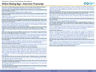 (C) Consult Club, IIM Ahmedabad
Online Dating App – Interview Transcript
Market Entry | Consumer Tech | Moderate | Bain buddy case
They are based out of UK and run a dating app. Their app has a freemium model where users can use
for free for an unlimited time and upgrade to a premium model on a subscription basis. They are not
involved in any other ventures.
Okay. A few more questions about the client. How competitive are they in the UK market? Do I just
consider an app or a website as well? Further, is their app just a normal dating app like Tinder/ Bumble
or do they have any special features or niche target audience?
The client is the market leader in UK. Restrict your analysis to an app. There isn’t any niche target
audience, and you can consider the app to be very similar to Tinder/ Bumble in terms of usage.
Alright. One final question before I proceed with the analysis. How the dating app market looks like in
India?
Your client is an online dating company that wishes to enter the Indian market. Evaluate the venture.
Okay. First, I would like to understand the objective of our client. Why was India chosen?
The client wants to maximize long term profits. India was chosen due to its huge population and
massive smartphone user base.
Okay. Does the client have any targets, timelines or budget in mind?
There are no specific numbers that they have in mind. The client wants be a competitive player in the
Indian subcontinent.
2022-2023 Page 81
Alright. Now I will try to understand a little more about the client. What is their primary business and
where are they based out of?
There are 2 major players who hold ~80% of the market share. The remainder is fragmented. Please
ignore the marriage apps and websites in your analysis.
Sure. I think I have enough to proceed. In my approach, I’ll first understand the market attractiveness
by identifying market size. Then I shall check for economic viability by analysing potential market share
and costs. Finally, I’ll check for operational viability and any future risks/ opportunities.
Sure. This seems like a great approach. Please ignore costs in your analysis. Why don’t we begin with
the market sizing.
Okay. Considering a population of 1400 Mn, I shall first split it between rural and and urban. Given the
nature of our product, I will ignore the rural population. That leaves us with 560 Mn people.
Seems reasonable. How will you proceed?
Now I shall consider filters like income group, smartphone ownership and data usage. However, I feel
that these aren’t very exclusive and will have dependencies amongst themselves.
Yes, you are correct. Why don’t you use a 75% factor to cover for all these filters.
Thank you. That leaves us with ~420 Mn people. Now I shall divide this into age groups as this is an
important factor that determines usage. I would also further divide each age group into male and
female as both genders will have different likelihood of using a dating app. Finally, a factor would be
taken to consider the likelihood of usage. This factor would consider conditions like – If the person is
in a relationship or not? If not, are they willing to date? And if yes, then are they willing to explore
online dating.
That seems great. Why don’t you proceed to find the numbers. (*Detailed numbers in the next page)
Okay. Based on what we discussed, the market size comes out to be ~28 Mn people. Do you want
me to find the market size in terms of dollars?
No. That isn’t needed. This market size seems good to the client. How much share do you think we
can gather in the market over the years?
Just to employ some benchmarks. Has the client entered any emerging markets in the recent past?
How has that panned out?
Yes. The client did enter a similarly competitive geography last year and they have been able to gather
an 7% market share in the first year.
Okay. Then a 5-10% market share in the first year seems like a good target.
To understand the longer-term market share, I want to understand the differences between our
offering and that of the competitors. These would be across 3 major buckets: 1. Business factors
(brand value and pricing) 2. Dating factors (Quality of users, UI/ UX, ) and 3. Tech factors (matching
algorithm, safety features)
This seems comprehensive. We haven’t decided on the pricing yet. Our brand has decent recognition
in India. Rest of the factors are similar to the market players. But we have better UI/ UX.
Okay. We seem to hold a slight advantage. Given we play our cards right, we can aim for at least a 25-
30% market in the next 4-5 years. Do you want to analyze the operational feasibility and future
considerations now?
No. I had some other questions in mind. How would you go about the pricing and positioning of our
premium offering?
Alright. Can I know the current pricing of the market players?
Yes. The leader charges Rs 450 for 3 months while the 2nd player charges Rs 400 for 3 months. I am
not concerned with numbers. Can you tell me your overall pricing and positioning strategy to
maximize long term profits?
Okay. So, I shall keep the discussion qualitative. One of the key requirements of a dating app is to
have a lot of good quality users due to the network effects. Hence, my strategy will revolve around
maximizing user acquisition in the near term and then retaining them in the long term.
That seems fine. Please go on.
Initially, I would price the premium offering at very minimal rates to attain user conversion to
premium. The packages offered shall also be 12-month packages (at negligible costs) to hold on to
users for an extended time period. A referral system can also be implemented to increase word of
mouth downloads. All of these must be supplemented with strong marketing campaigns. Often, lack of
female users is a problem in a dating ecosystem. To counter this special marketing campaigns will be
launched which focus on safety and offer the product free/ at further discounted rates.
That seems like a good strategy to acquire users. How would this play out long term? Do you see any
issues?
Such a strategy can lead to prolonged price wars and destroy the margins of the entire industry. One
critical requirement would be to constantly invest in improving our technology, UX and adding new
features so that we can gradually raise the subscription fees over time.
Okay. That was a good analysis. We can close the case here.
 