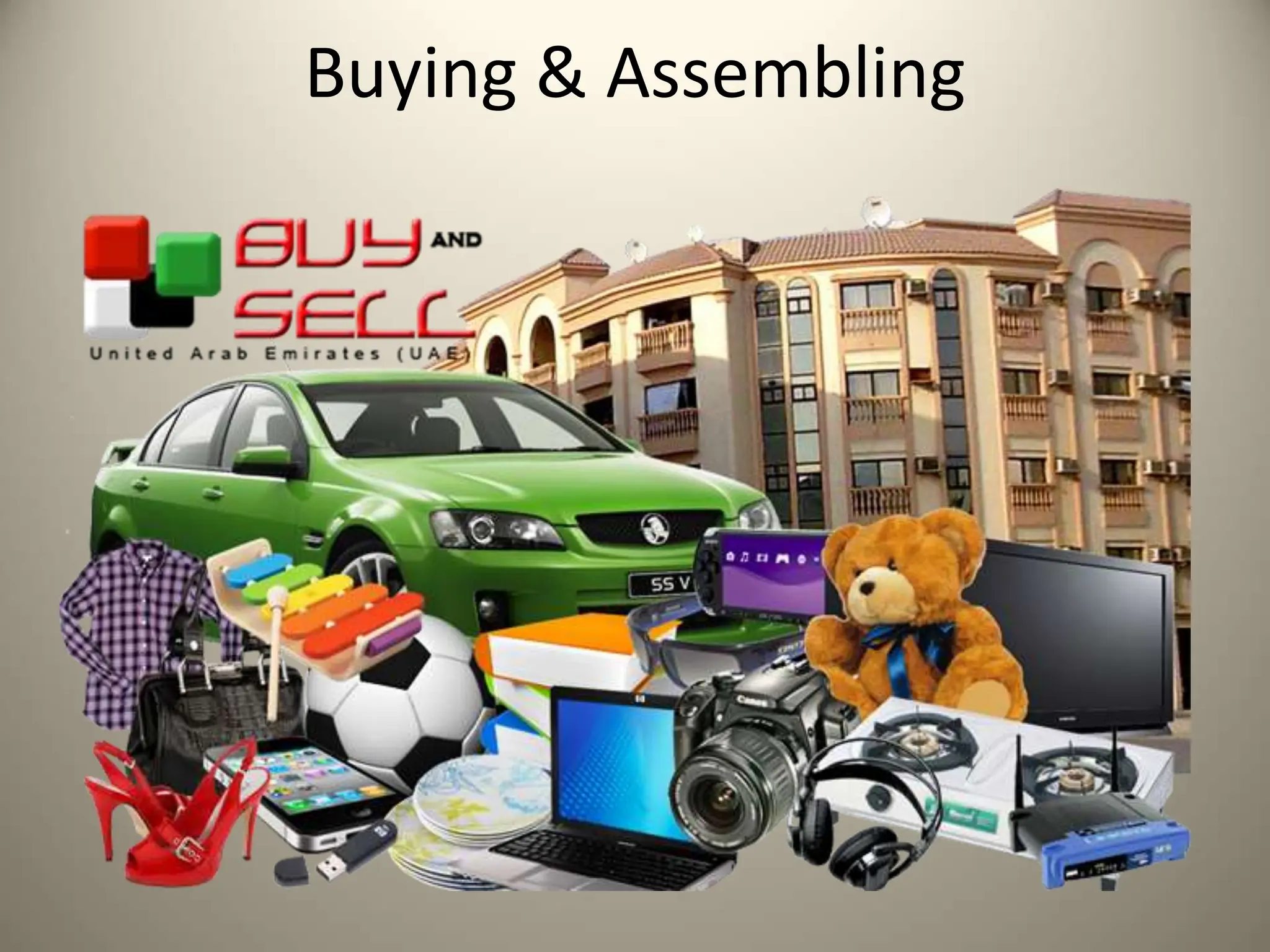 Buying & Assembling
 