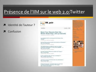 Présence de l’IIM sur le web 2.0:  Twitter  Identité de l’auteur ? Confusion 