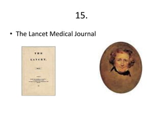 15.
• The Lancet Medical Journal
 