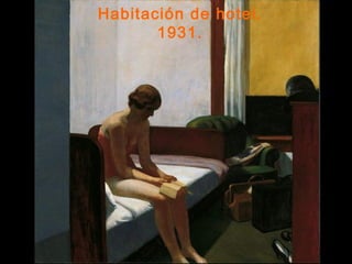 Habitación de hotel.
1931.
 