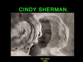 CINDY SHERMAN.
Sin título.
1980.
 