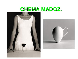 CHEMA MADOZ.CHEMA MADOZ.
 