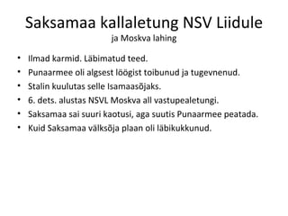 Saksamaa kallaletung NSV Liidule ja Moskva lahing Ilmad karmid. Läbimatud teed. Punaarmee oli algsest löögist toibunud ja tugevnenud. Stalin kuulutas selle Isamaasõjaks. 6. dets. alustas NSVL Moskva all vastupealetungi.  Saksamaa sai suuri kaotusi, aga suutis Punaarmee peatada. Kuid Saksamaa välksõja plaan oli läbikukkunud.  