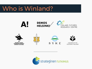 Who is Winland?
 