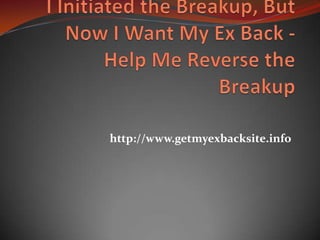 I Initiated the Breakup, But Now I Want My Ex Back - Help Me Reverse the Breakup http://www.getmyexbacksite.info 
