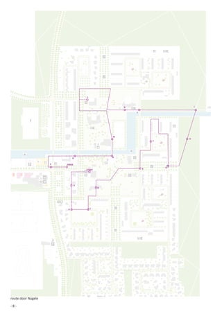 L



                                                    K                       I

                                                        J




                                                M
                                                                        H
                                                                F




                             O                  N


                    P   EINDE
                                                                    G
                                    START                   E




                                A
                                            D




                         B              C




route door Nagele

-8-
 