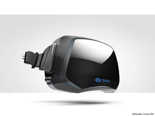Bildquelle: Oculus Rift
 