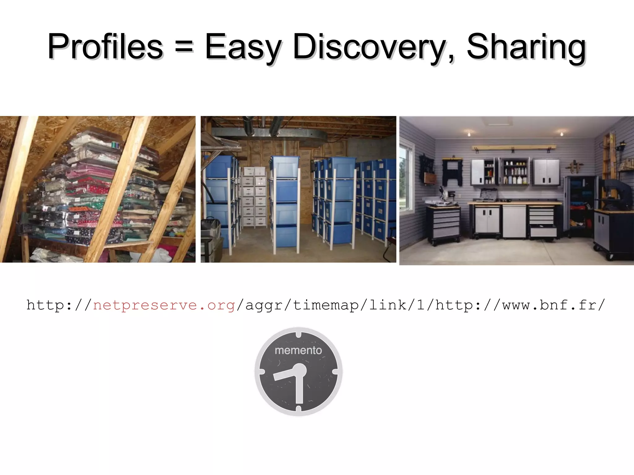Profiles = Easy Discovery, SharingProfiles = Easy Discovery, Sharing
http://netpreserve.org/aggr/timemap/link/1/http://www.bnf.fr/