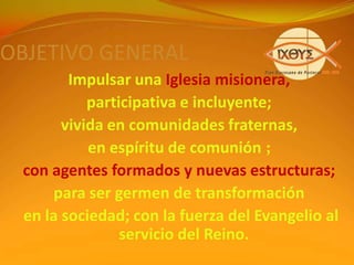 Concibe la evangelización como un proceso compartido de decisiones entre todos.PLAN DE PASTORALUn plan pastoral requiere de objetivos claros, de criterios de acción, de recursos humanos y materiales que deben eficientarse a través de programas, proyectos, metas reales, y una evaluación permanente. Nuestro plan pastoral participativo consta de las siguientes etapas.