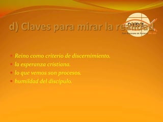 Que el Plan Pastoral se vaya notandoOpcionesPastoralesNuestrasActitudesModo de RelacionarnosModo de Organizarnos