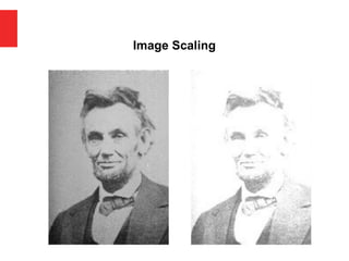 Image Scaling
 
