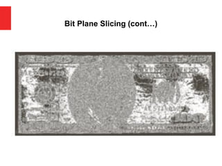 Bit Plane Slicing (cont…)
 