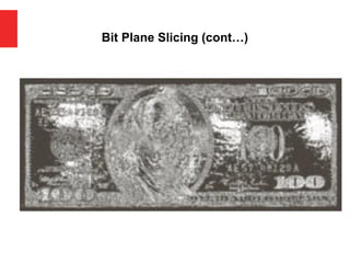Bit Plane Slicing (cont…)
 