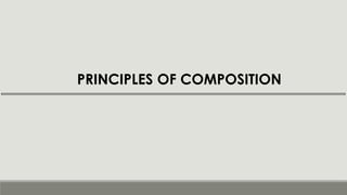 PRINCIPLES OF COMPOSITION
 