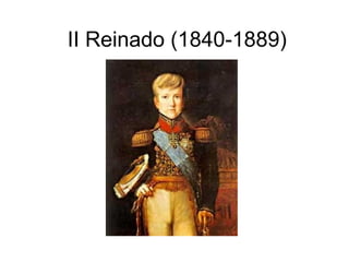 II Reinado (1840-1889)
 