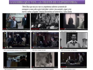 “¡Ante Deus que nos oe e nos ve, empeñamos solemne xuramento de
consagrar a nosa vida a esta tripla labor: imitar o teu exemplo, vingar a túa
morte e salvar a España!”. Antonio Goicoechea no fueneral de J. Calvo Sotelo

 