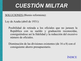 Lentitud en las medidas reformistas por su burocratización. 