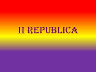II republica
 