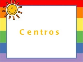Centers Centros 