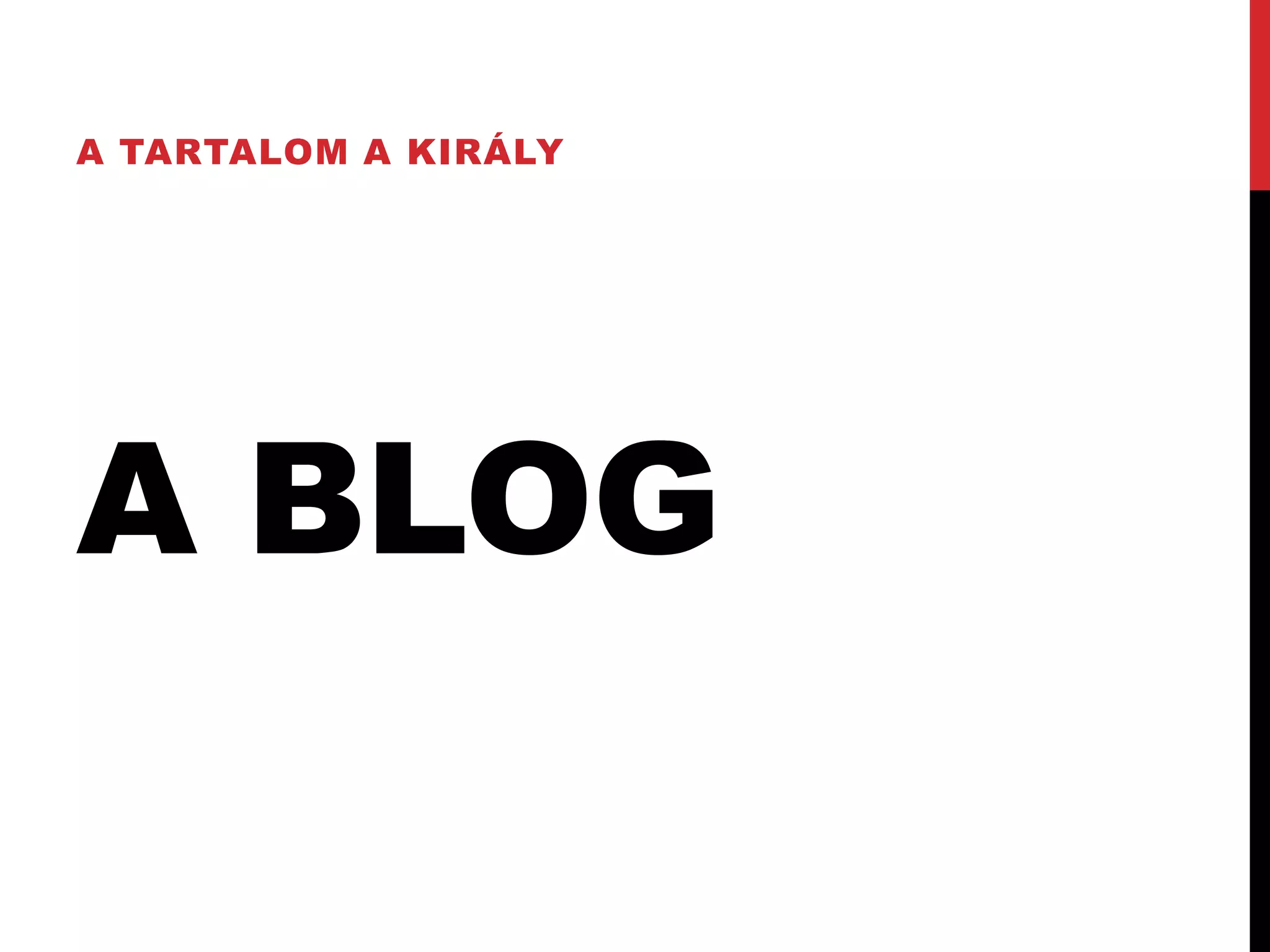 A TARTALOM A KIRÁLY




A BLOG
 