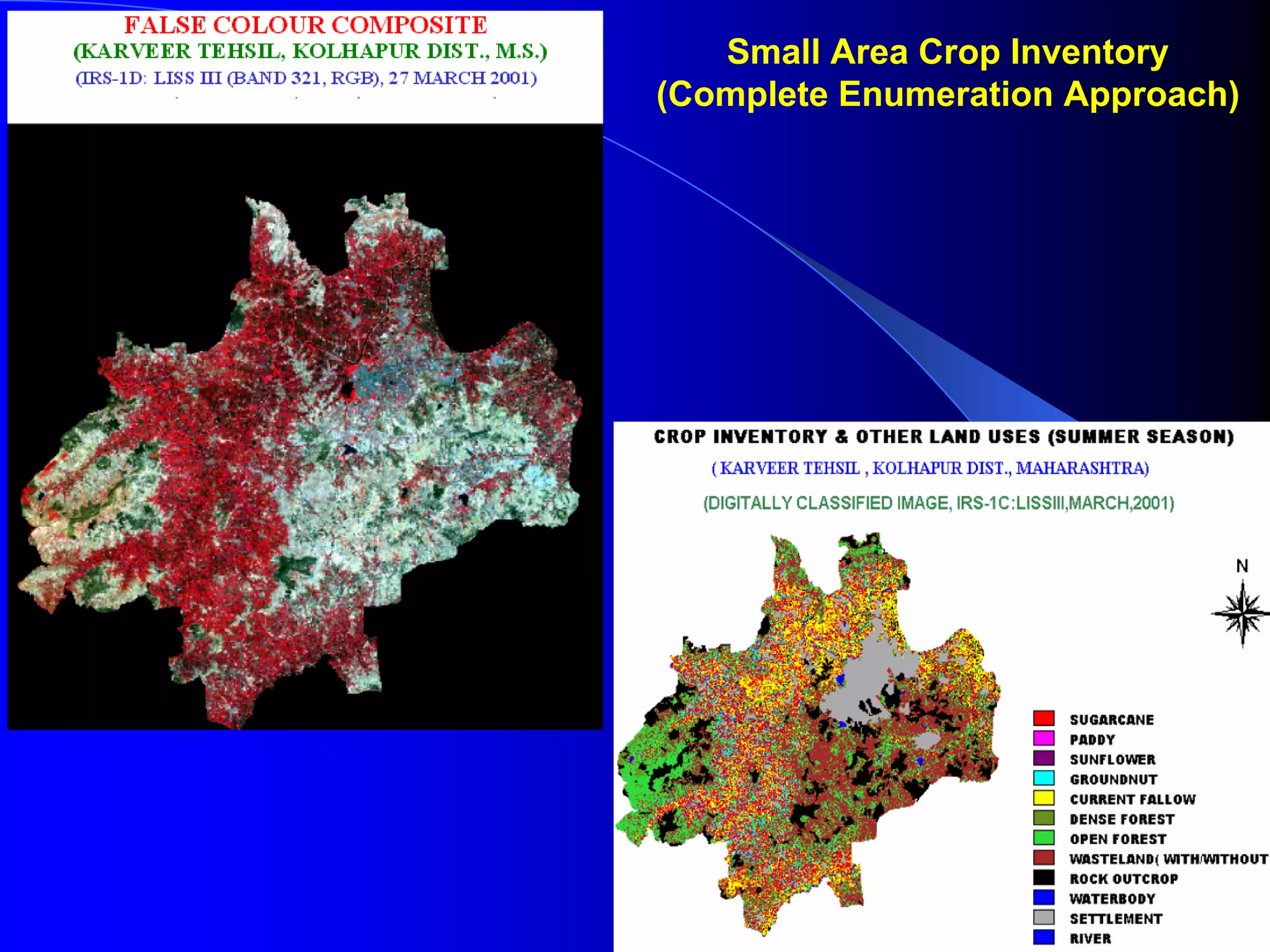 Small Area Crop Inventory
(Complete Enumeration Approach)
 
