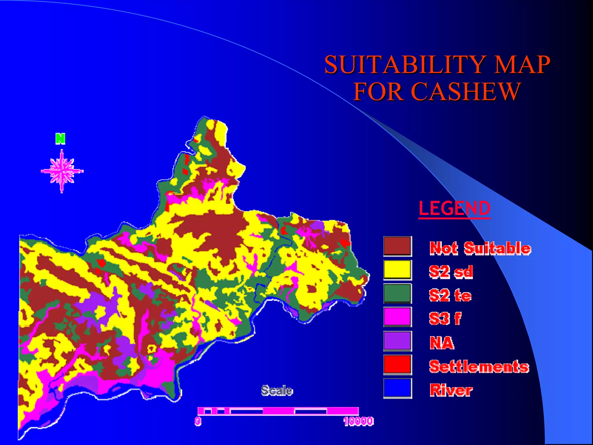 SUITABILITY MAP
  FOR CASHEW



      LEGEND
 