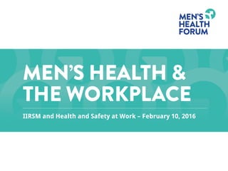 IIRSM and Health and Safety at Work – February 10, 2016
 