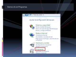 Damos clic en Programas
 