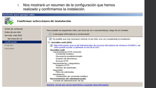 7. Abrimos las opciones de IIS. Nos dirigimos a Inicio, Herramientas
Administrativas y Administrador de Internet Information
Services(IIS).
 