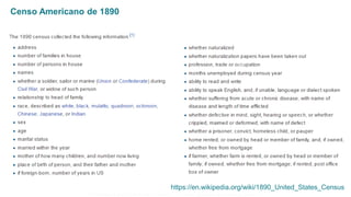Censo Americano de 1890
https://en.wikipedia.org/wiki/1890_United_States_Census
Esta informação é propriedade da Atech e não pode ser usada ou reproduzida sem autorização por escrito
 