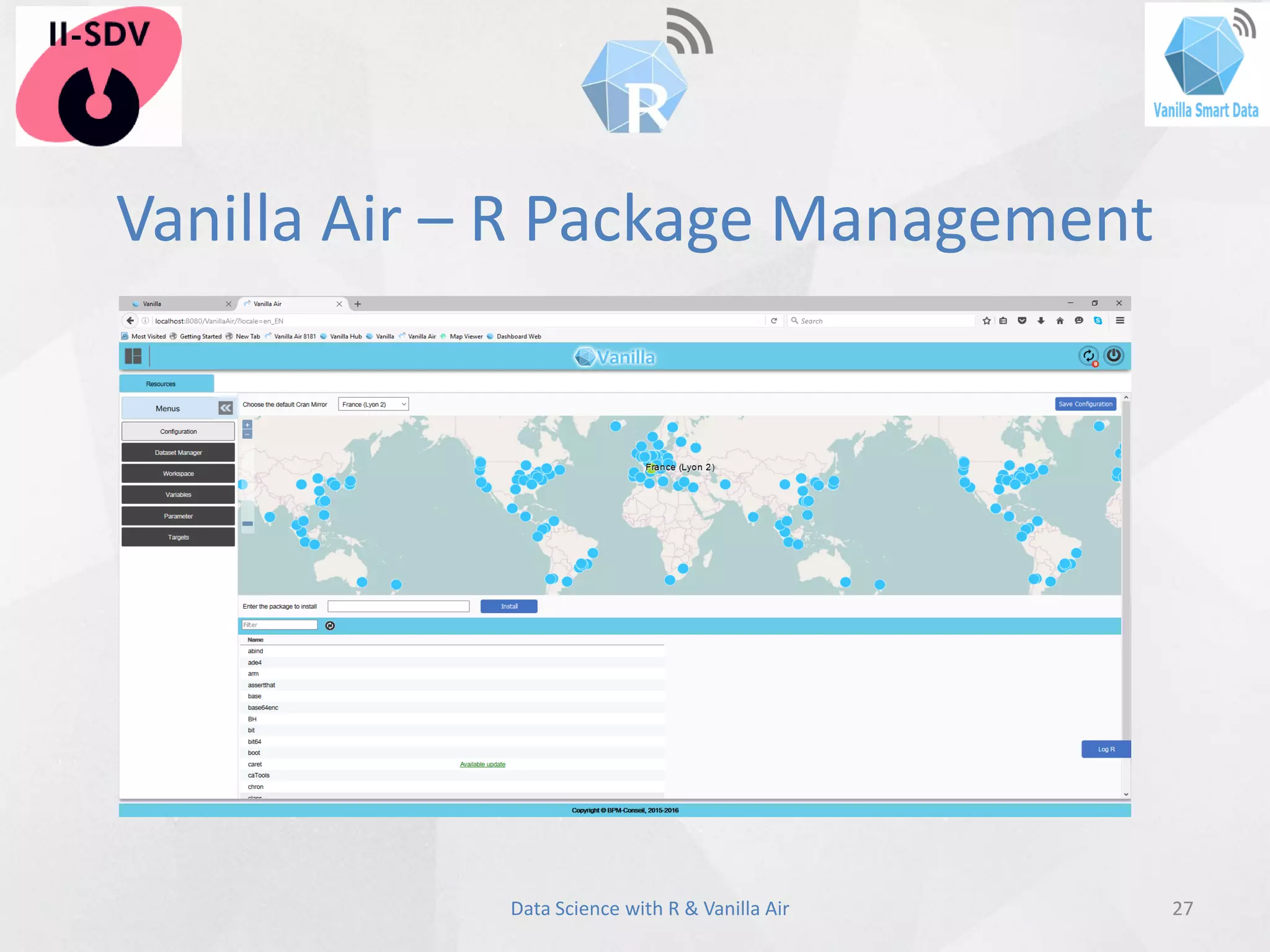 With R
Vanilla Air – R Package Management
27Data Science with R & Vanilla Air
 