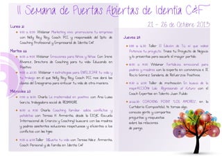 Jueves 24
11.00 a 12.30: Taller II Edición de Tú sí que vales!
Potencia tu proyecto. Traes tu Proyecto de Negocio
y lo pre...