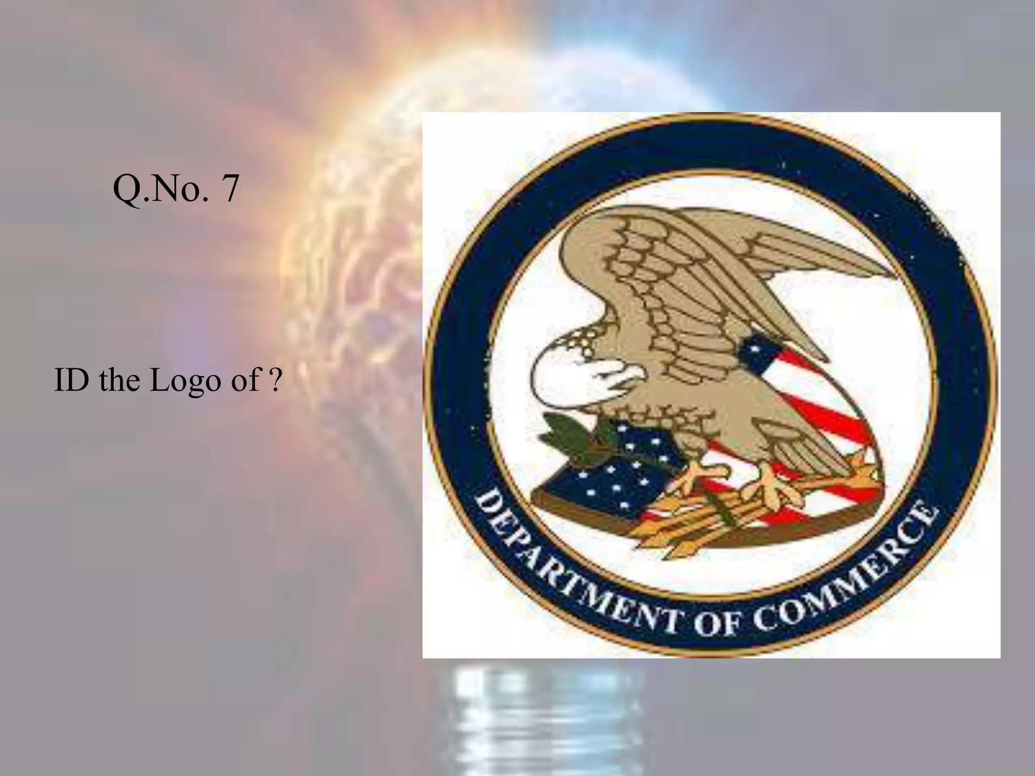 Q.No. 7
ID the Logo of ?
 