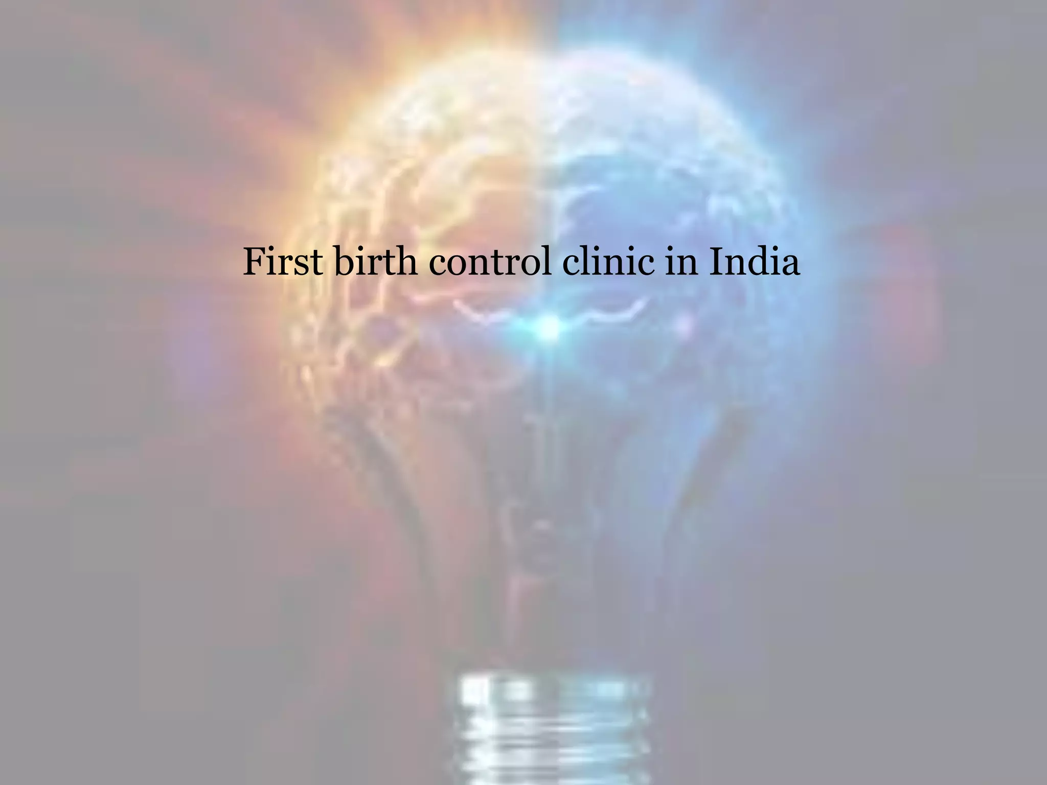 First birth control clinic in India
 