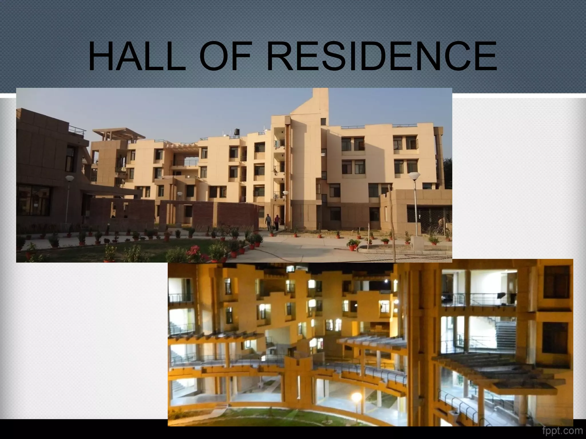 HALL OF RESIDENCE
 