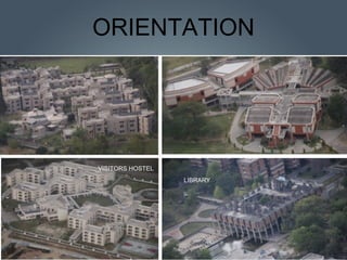 ORIENTATION
LIBRARY
VISITORS HOSTEL
 