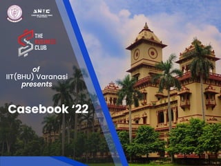 Casebook ‘22
of 

IIT(BHU) Varanasi

presents
 