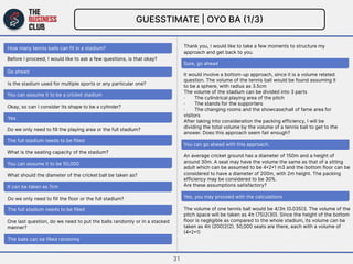 It can be taken as 7cm
GUESSTIMATE | OYO BA (1/3)

How many tennis balls can fit in a stadium?
Before I proceed, I would l...