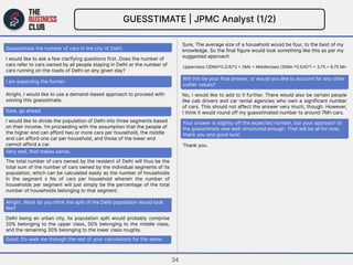 GUESSTIMATE | JPMC Analyst (1/2)

 

Guesstimate the number of cars in the city of Delhi.
I would like to ask a few clarif...