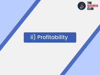 ii) Profitability
 