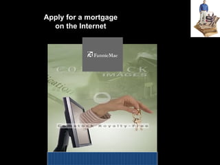 Apply for a mortgage on the Internet 